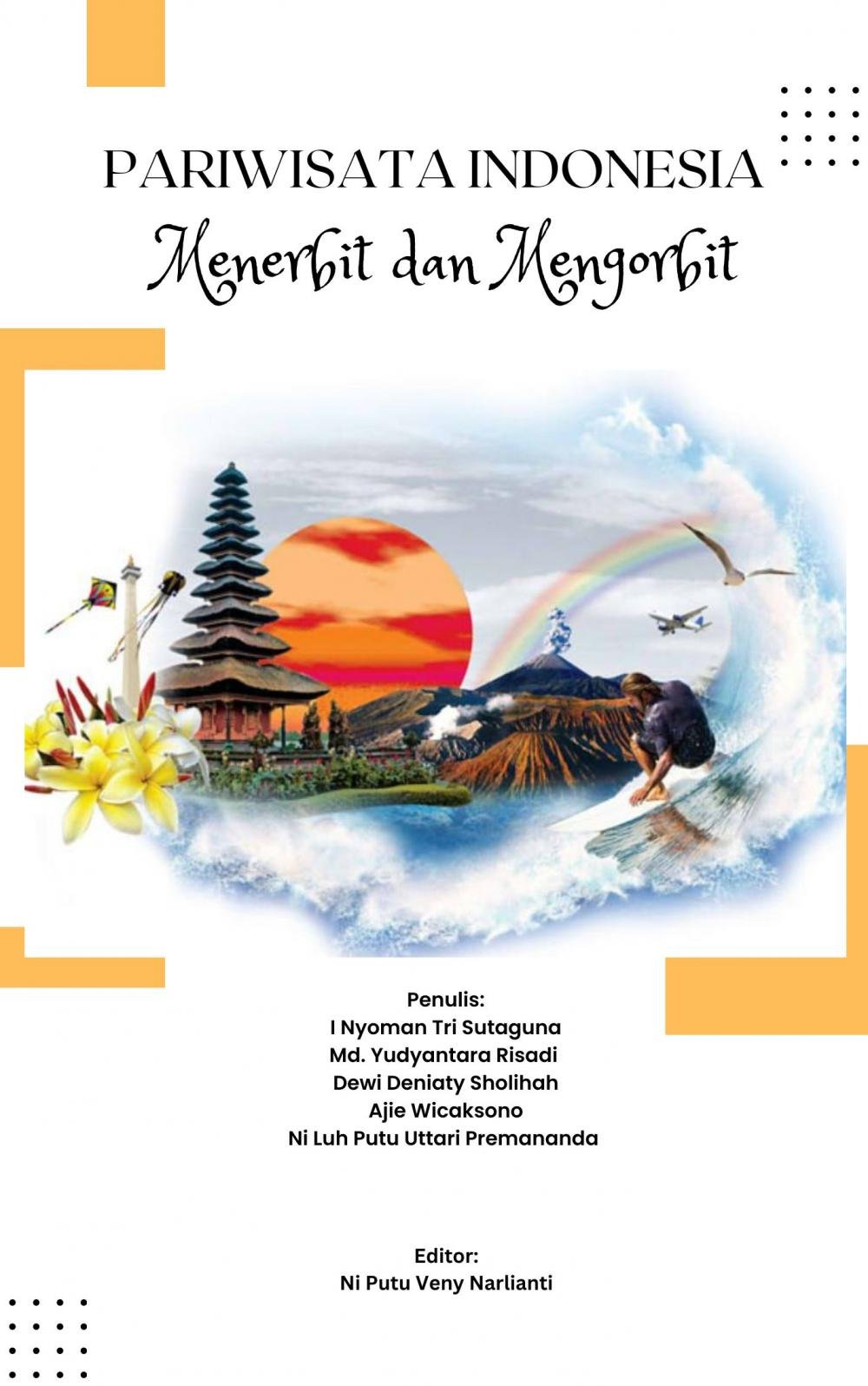 Pariwisata Indonesia: Menerbit dan Mengorbit