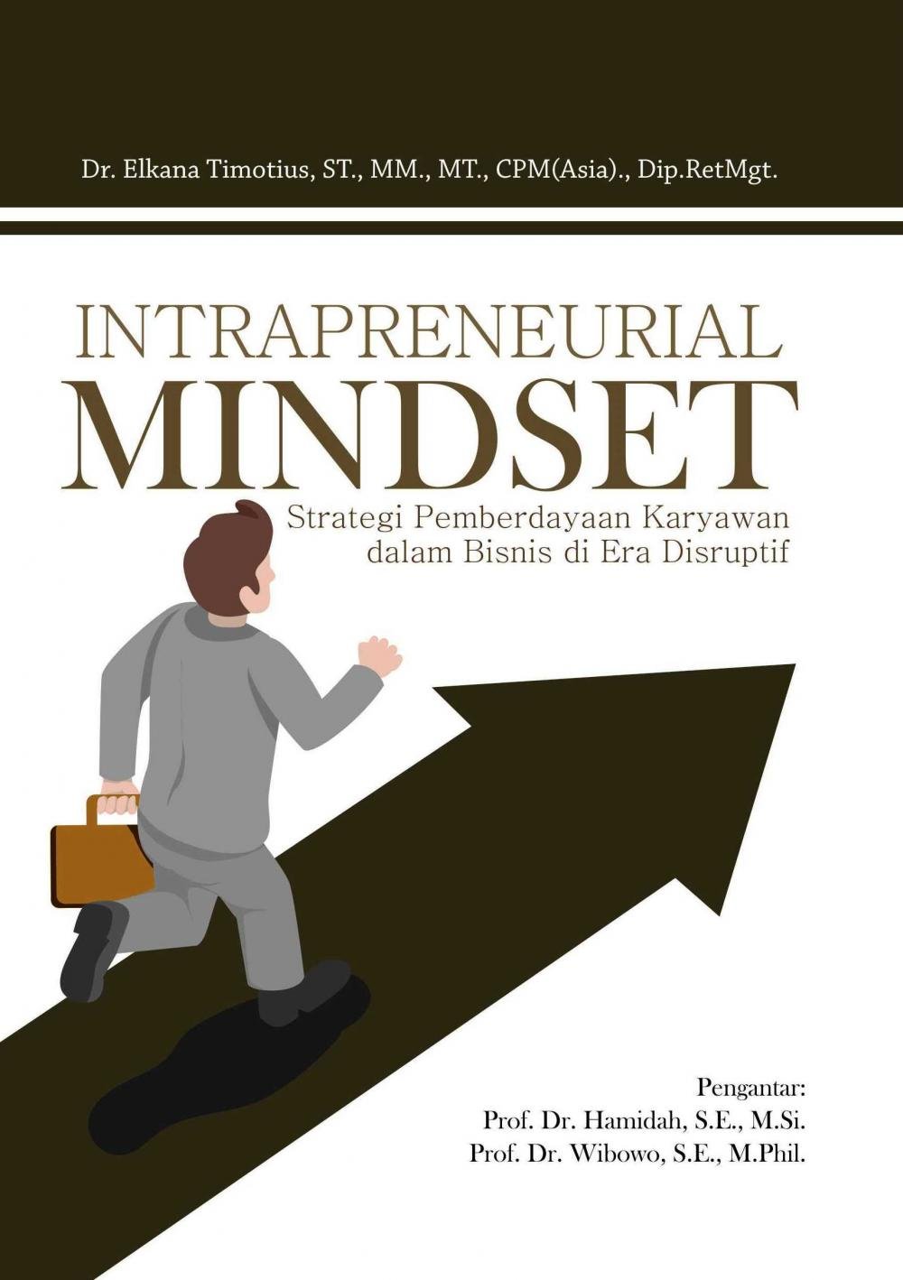 Intrapreneurial Mindset: Strategi Pemberdayaan Karyawan dalam Bisnis di Era Disruptif